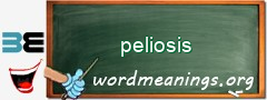 WordMeaning blackboard for peliosis